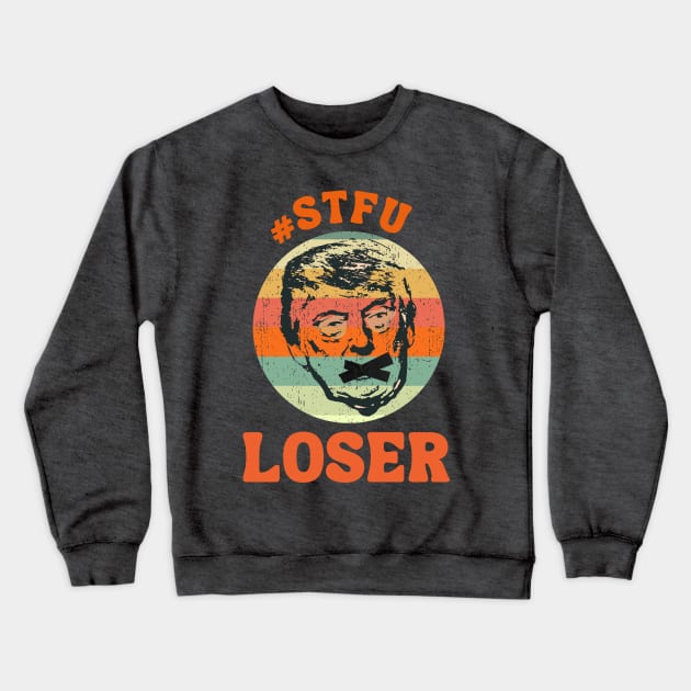 STFU LOSER Crewneck Sweatshirt by TJWDraws